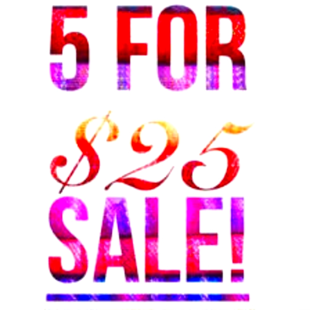 5 for $25 ❤ Sale
